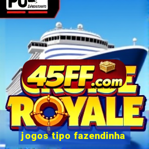 jogos tipo fazendinha
